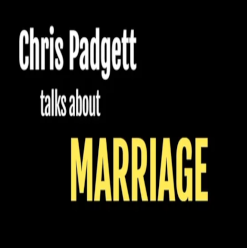 Lesson 24 - Chris Padgett: Talks About Marriage